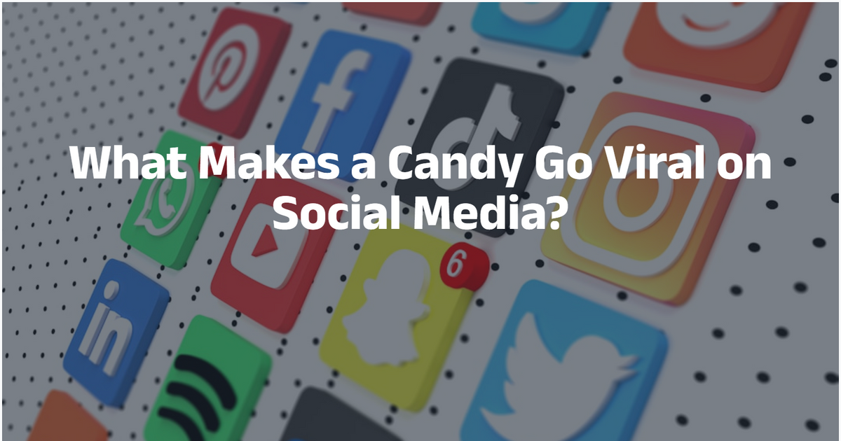 What Makes a Candy Go Viral on Social Media?