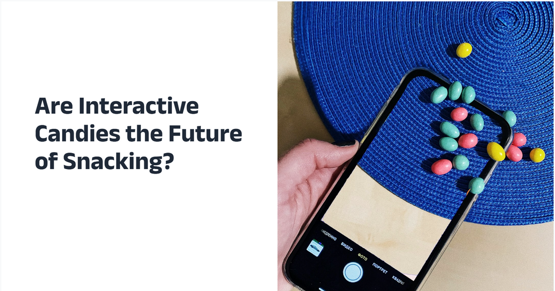 Are Interactive Candies the Future of Snacking?