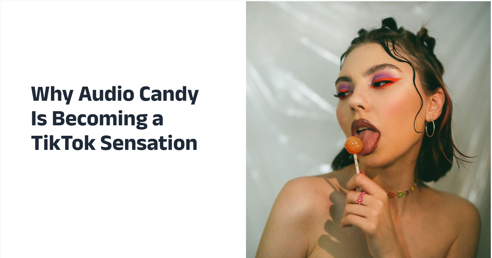 Why Audio Candy Is Becoming a TikTok Sensation
